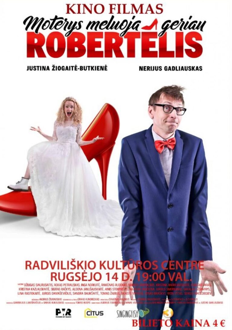 Kino filmas „Moterys meluoja geriau. Robertėlis“ atvyksta į Radviliškį