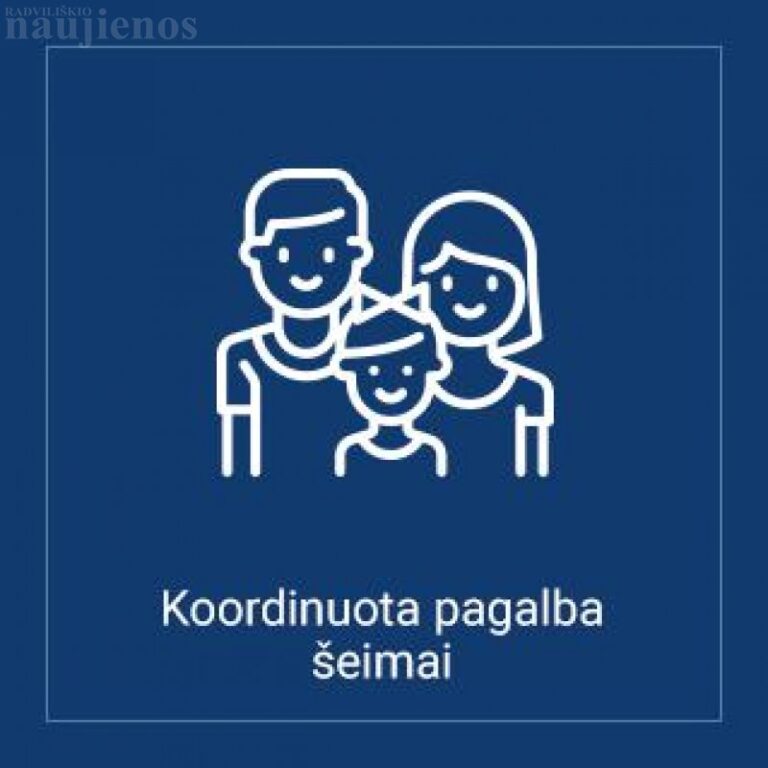Koordinuota pagalba šeimai Radviliškio rajono savivaldybėje