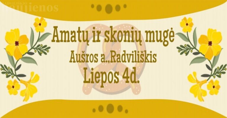 Liepos 4 dieną Radviliškyje vyks Amatų ir skonių mugė