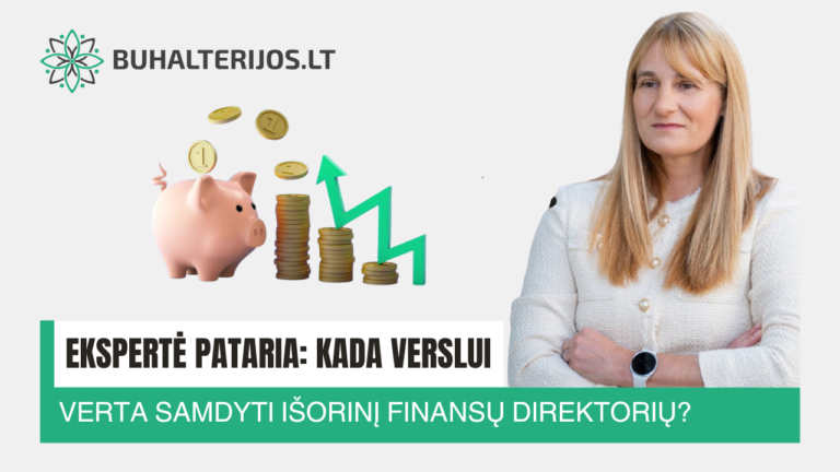 Ekspertas pataria: kada verslui verta samdyti išorinį finansų direktorių?